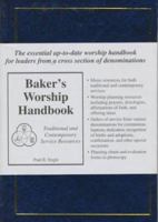 Bakers Worship Handbook: Traditional and Contemporary Service Resources 0801090504 Book Cover