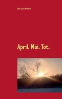 April. Mai. Tot. 3746089336 Book Cover