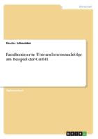 Familieninterne Unternehmensnachfolge am Beispiel der GmbH 3656343535 Book Cover