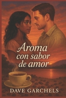 Aroma con sabor de amor 1521318034 Book Cover