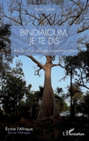 Bindialoum, je te dis: Récits d’un village casamançais (Écrire l'Afrique) (French Edition) 2336480670 Book Cover