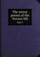 The Minor Poems of the Vernon MS Part I 9354180949 Book Cover