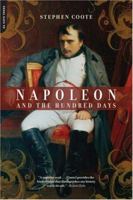 Napoleon And the Hundred Days 0306815079 Book Cover