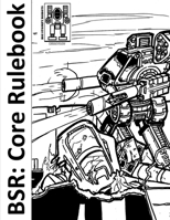 Bsr: Core Rulebook 1549606204 Book Cover