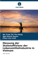 Messung der Skaleneffizienz der Lebensmittelindustrie in Vietnam 6207368312 Book Cover