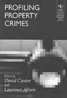 Profiling Property Crimes (Offender Profiling Series, Volume 4) 1840147873 Book Cover