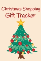 Christmas Shopping Gift Tracker: Christmas Tree Design 1689843721 Book Cover