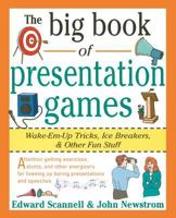 The Big Book of Presentation Games: Wake-Em-Up Tricks, Icebreakers, and Other Fun Stuff 0070465010 Book Cover