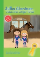 Julias Abenteuer: Julias erstes Voltigier-Turnier 3756820297 Book Cover