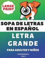 Sopa De Letras En Español Letra Grande Para Adultos y Niños (VOL.3): Large Print Spanish Word Search Puzzle For Adults and Kids 1796453684 Book Cover