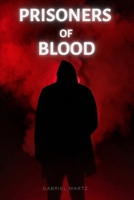Prisoners of Blood B08JB7MBDC Book Cover