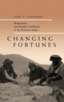 Changing Fortunes: Biodiversity and Peasant Livelihood in the Peruvian Andes (California Studies in Critical Human Geography, 1) 0520203038 Book Cover