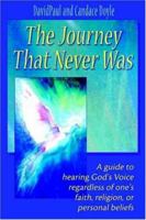 The Journey That Never Was 0976661306 Book Cover