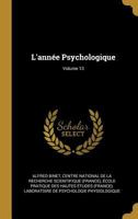 L'Ann�e Psychologique; Volume 13 0270815694 Book Cover