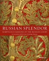 Russian Splendor: Sumptuous Fashions of the Russian Court 0847849465 Book Cover