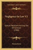 Negligence In Law V2: Special Relations Arising Out Of Contract 1164956930 Book Cover