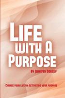 Life with a Purpose 0985023392 Book Cover