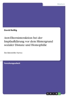 Arzt-Elterninteraktion bei der Impfaufkl�rung vor dem Hintergrund sozialer Distanz und Homophilie: Ein faktorieller Survey 3346406385 Book Cover