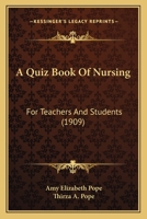 A Quiz Book Of Nursing: For Teachers And Students B0BM8F25P1 Book Cover