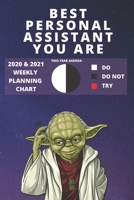 2020 & 2021 Two-Year Weekly Planner For Best Personal Assistant Gift Funny Yoda Quote Appointment Book Two Year Agenda Notebook: Star Wars Fan Daily Logbook Month Calendar: 2 Years of Monthly Plan Per 170600429X Book Cover