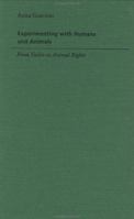 Experimenting with Humans and Animals: From Galen to Animal Rights 0801871964 Book Cover