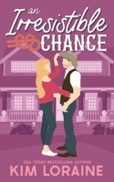 An Irresistible Chance: A single dad/nanny romance B09HP62HQV Book Cover
