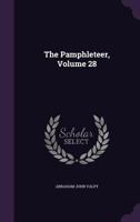The Pamphleteer, Volume 28 114625511X Book Cover