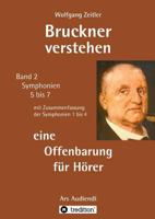 Bruckner Verstehen - Eine Offenbarung F�r H�rer 3746962692 Book Cover