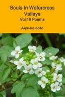 Souls In Watercress Valleys 0359190472 Book Cover