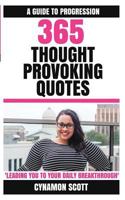 365 Thought Provoking Quotes: Leading You to Your Daily Breakthrough. 1519137192 Book Cover