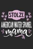 Stolze American Water Spaniel Mama: Cooles Lustiges American Water Spaniel Notizbuch Notizheft Planer Tagebuch Journal - DIN A5-120 Blanko Seiten - Tolles Und Sch�nes Geschenk F�r Alle Hundehalterinne 1661454178 Book Cover