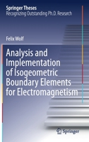 Analysis and Implementation of Isogeometric Boundary Elements for Electromagnetism (Springer Theses) 3030619389 Book Cover