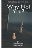 Why not you: Believe in yourself,achieve the impossible (Paradise) B0DMZPCLYW Book Cover