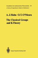 The Classical Groups and K-Theory 3642057373 Book Cover