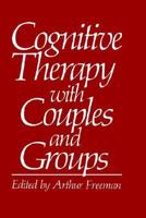 Cognitive Therapy with Couples and Groups 1475797389 Book Cover