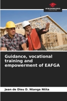 Guidance, vocational training and empowerment of EAFGA 6205884534 Book Cover