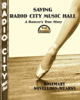 Saving Radio City Music Hall: a Dancer's True Story 2nd Edition B0F7RS8M42 Book Cover