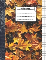 Graph Paper Composition Notebook: 110 Pages - Quad Ruled 4x4 - 8.5" x 11" Autumn Large Notebook with Grid Paper - Math Notebook For Students 1694708004 Book Cover