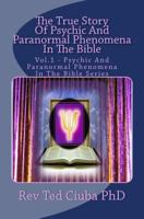 The True Story Of Psychic And Paranormal Phenomena In The Bible 1493712381 Book Cover