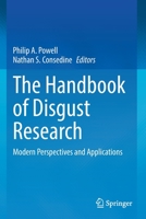 The Handbook of Disgust Research: Modern Perspectives and Applications 3030844854 Book Cover