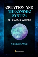 Creation and the Cosmic System - Al Ghazali and Avicenna 9366088465 Book Cover