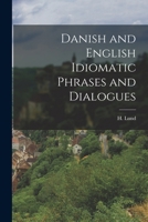 Danish and English Idiomatic Phrases and Dialogues 1016538278 Book Cover