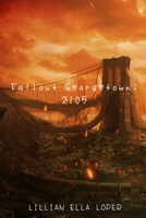 Fallout Georgetown: 2105 1387510762 Book Cover