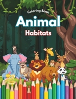 Animal Habitats - Coloring Book: For Kids Ages 3+ B0CT8QKVBL Book Cover