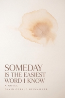 Someday Is the Easiest Word I Know B0H6DX8Z7W Book Cover