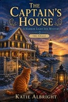The Captain's House: A Harbor Light Inn Cozy Mystery (The Harbor Light Inn Mysteries) B0H6GTN2X6 Book Cover