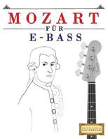 Mozart für E-Bass: 10 Leichte Stücke für E-Bass Anfänger Buch 1979173869 Book Cover