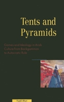 Tents & Pyramids: Games & Ideology in Arab Culture 0863563341 Book Cover