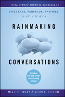 Rainmaking Conversations: Influence, Persuade, and Sell in Any Situation 0470922230 Book Cover