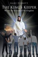 The King's Keeper: We Are the Stewards of His Kingdom 1643006614 Book Cover